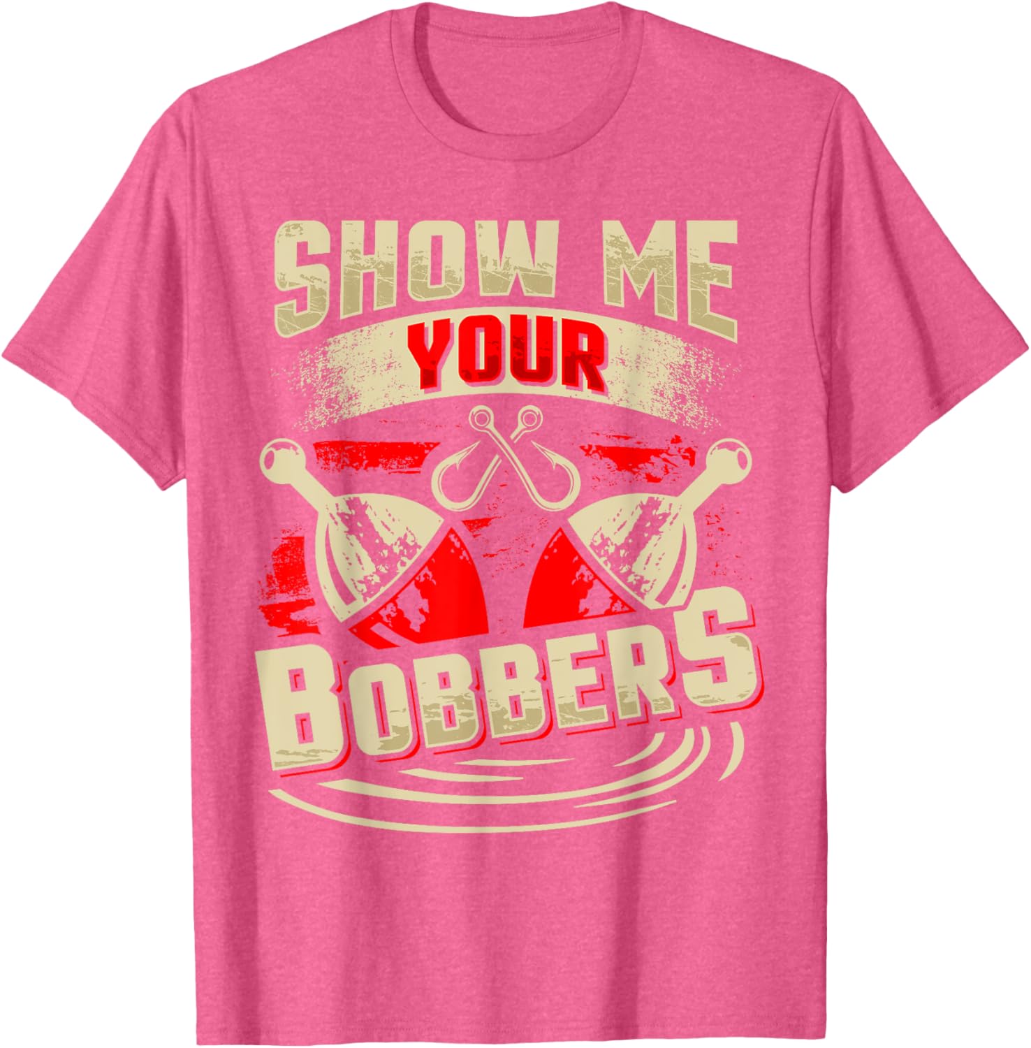 Show Me Your Bobbers T-Shirt for Fishing Lovers and Outdoor Enthusiasts - 20