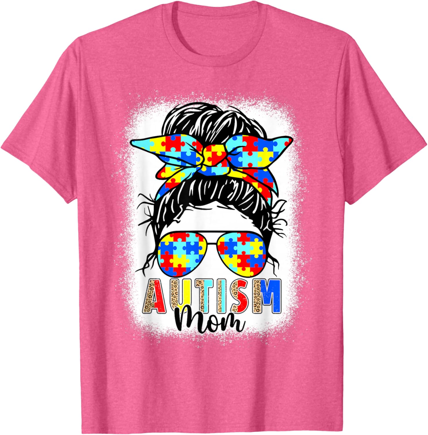 Autism Mom Life Messy Bun T-Shirt Perfect for Mother's Day Gift - 14
