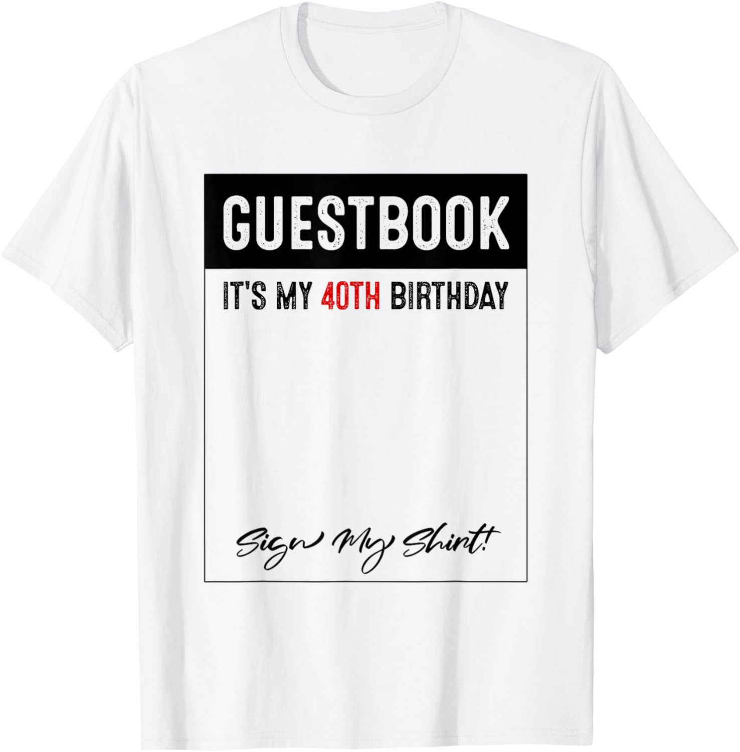 40th Birthday Sign T-Shirt for Men and Women Celebrate in Style - 1
