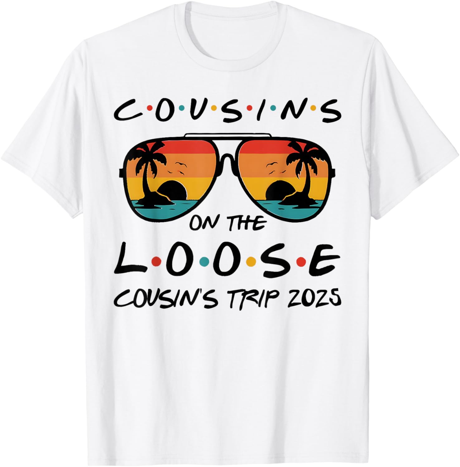 Cousins On The Loose Beach Trip 2025 Matching T-Shirt for Family Fun - 2