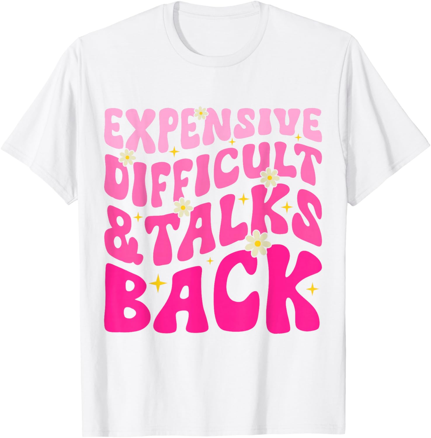 Cute Mom Life T-Shirt for Mother's Day - Expensive, Fun, and Sassy - 19