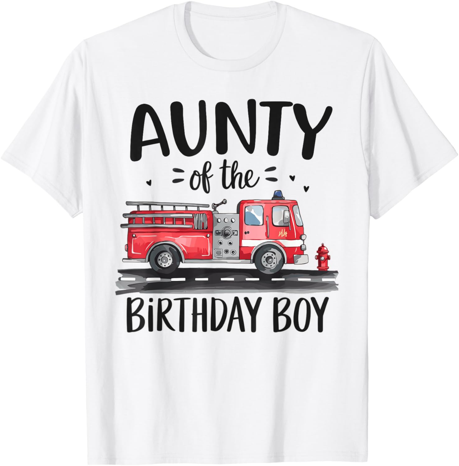 Aunty of the Birthday Boy Fire Truck T-Shirt for Fun Celebrations - 3