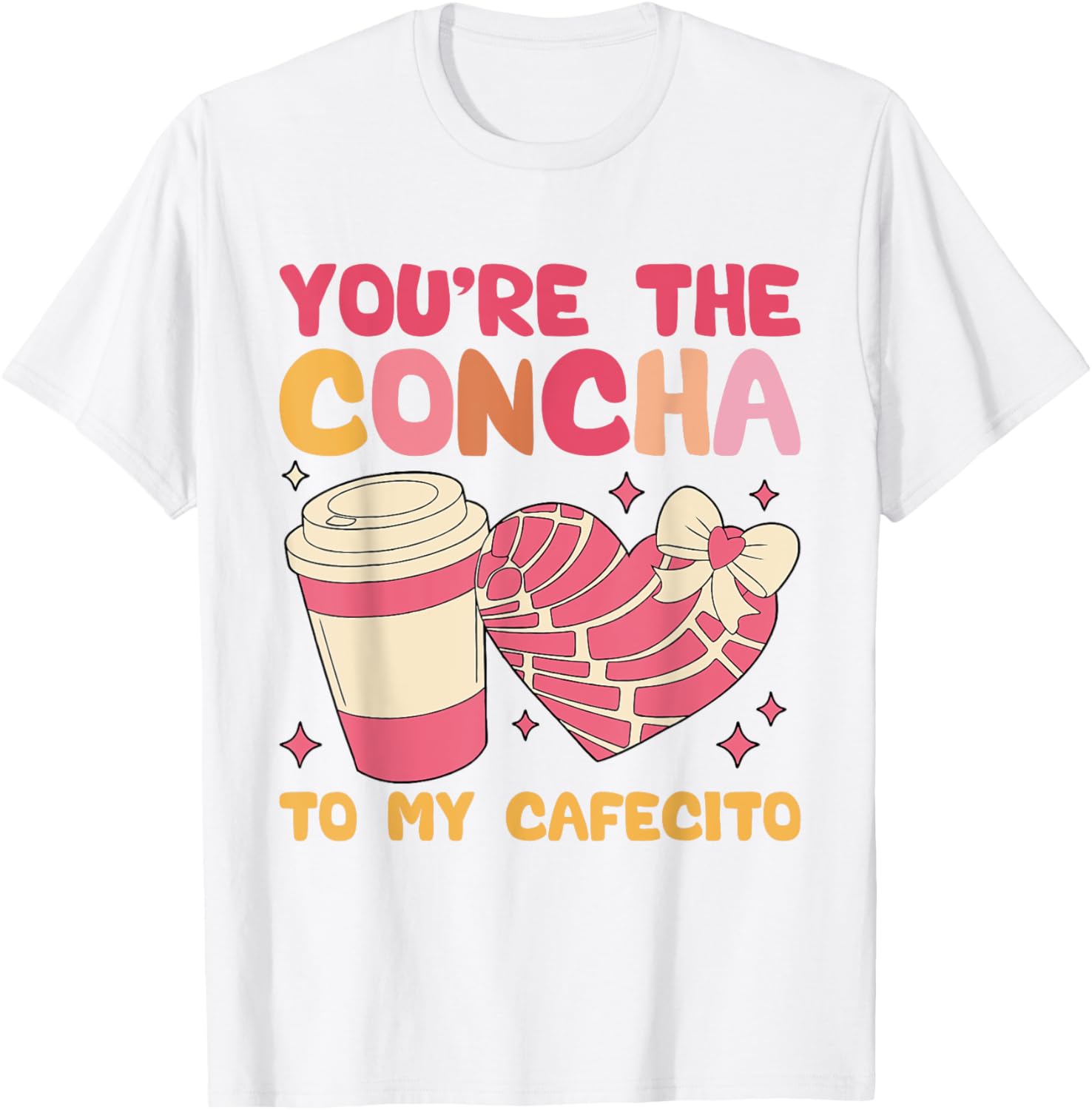 You're the Concha to My Cafecito Funny Mexican Valentine's T-Shirt - 7