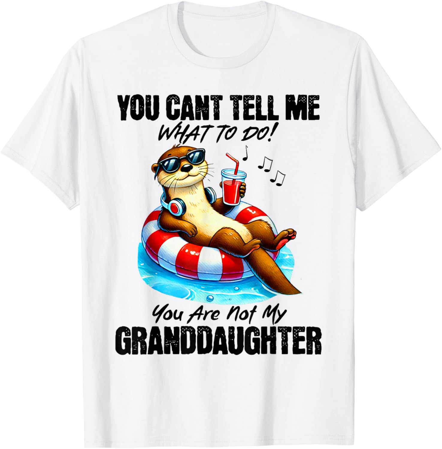 Funny You Can’t Tell Me What To Do T-Shirt for Granddaughters and Family - 13