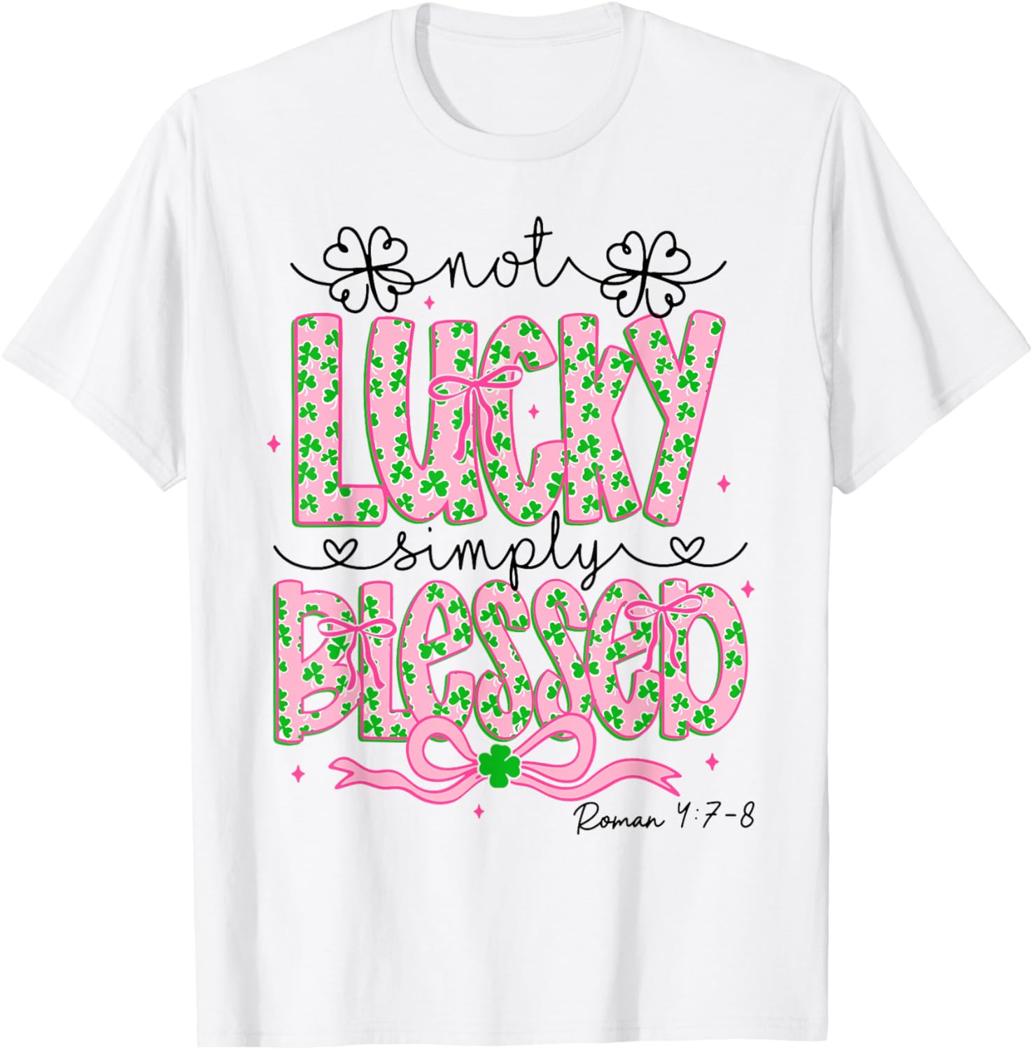 Blessed Not Lucky St Patricks Day Christian T-Shirt for Faith Wear - 3