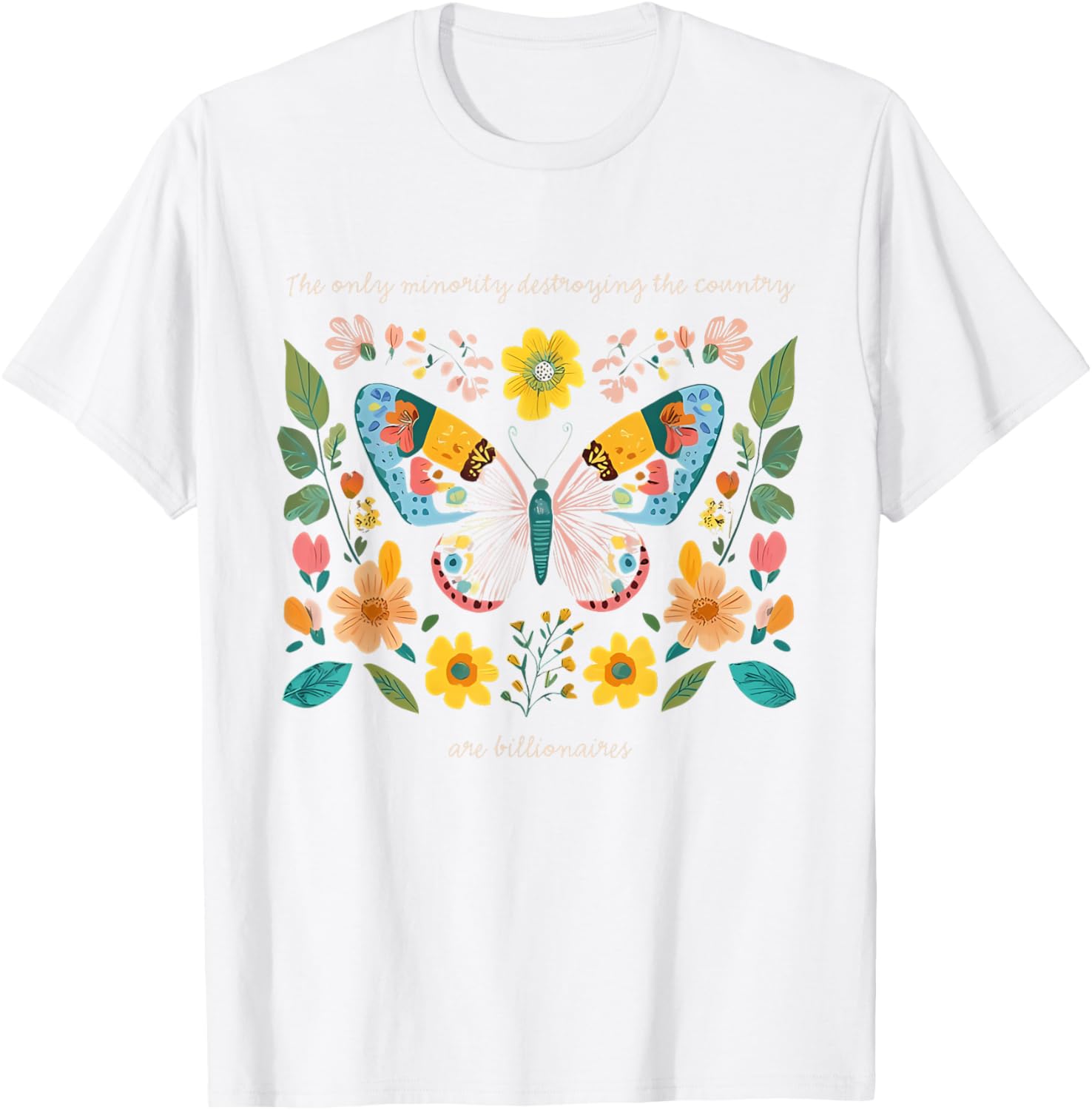 The Only Minority Destroying This Country Are Billionaires T-Shirt - 14