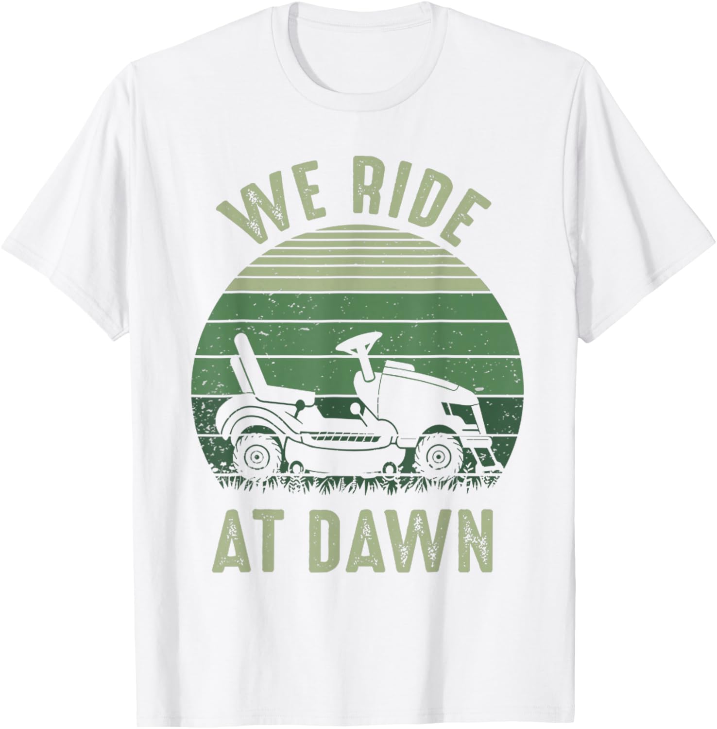 We Ride At Dawn Funny Vintage Dad T-Shirt for Lawn Mowing Lovers - 7