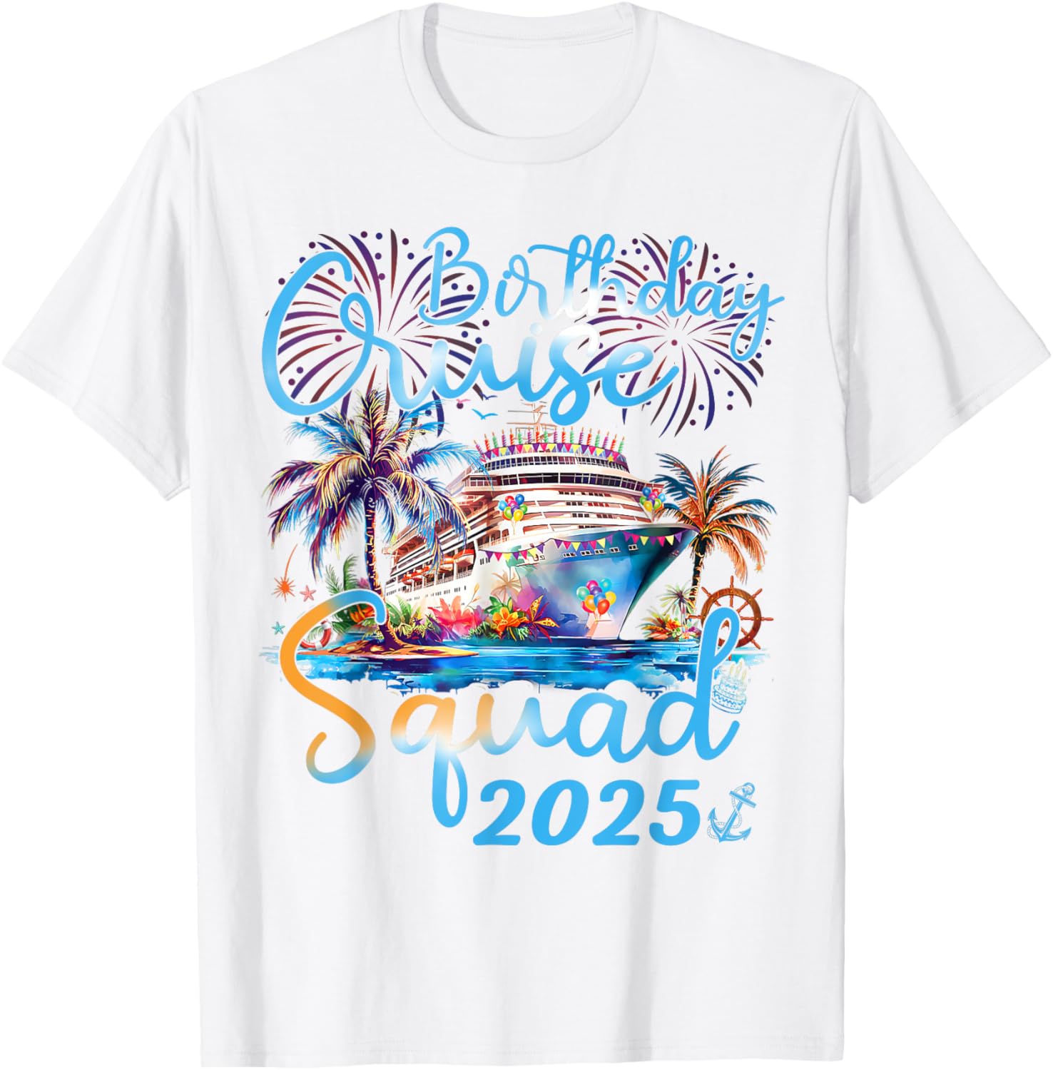 Birthday Cruise Squad 2025 Family Vacation T-Shirt for Celebrations - 11