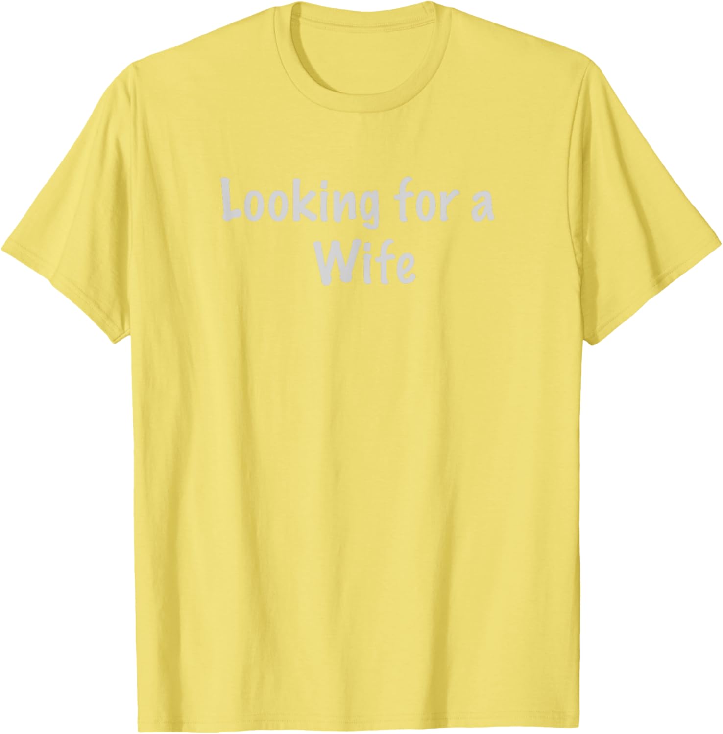 Charming Looking for a Wife T-Shirt for Fun and Unique Style - 13