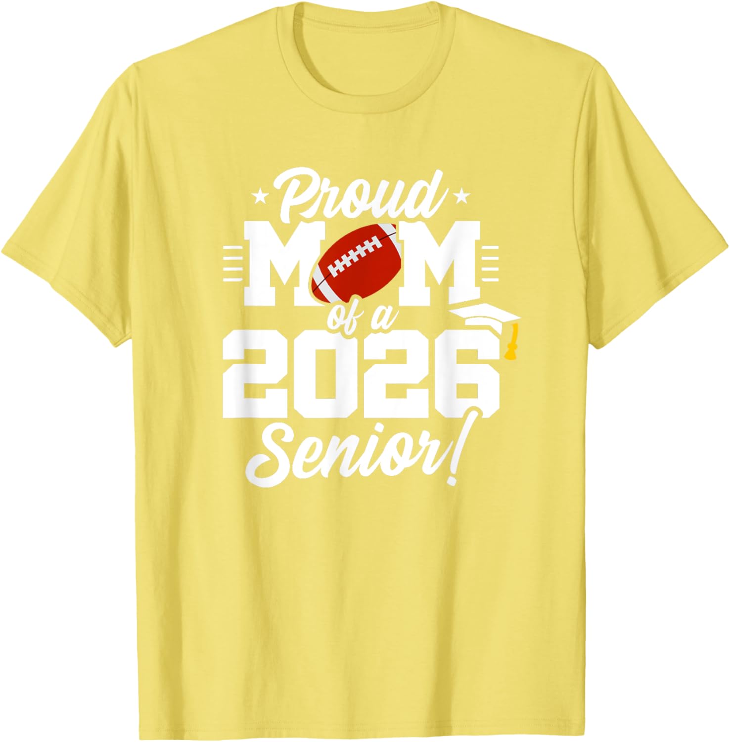 Class of 2026 Senior Year Football Mom T-Shirt for Proud Moms - 21