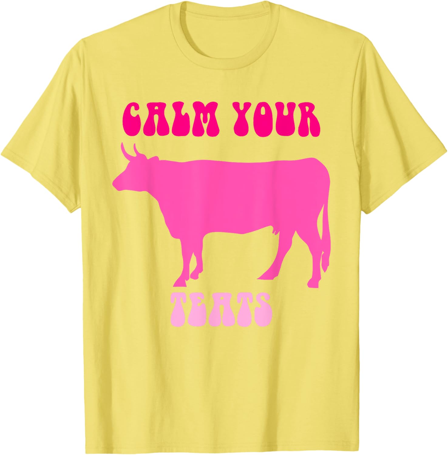 Calm Your Teats Funny Cow Heifer T-Shirt for Farmers and Ranchers - 7