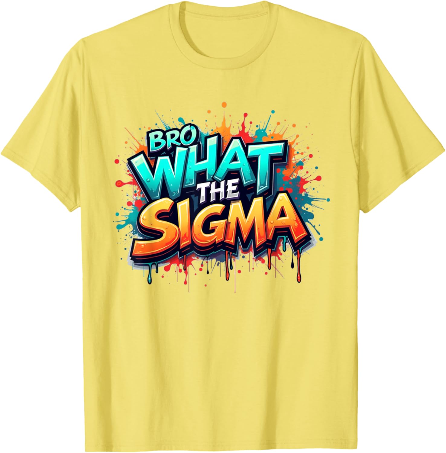 Bro What The Sigma Funny T-Shirt for Kids and Teens - Meme Quote Apparel - 13