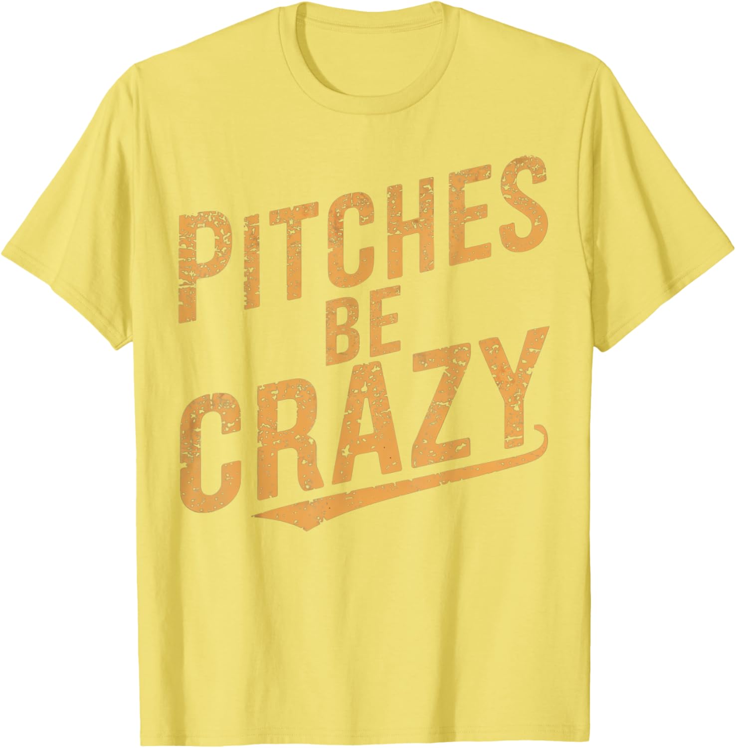 Vintage Pitches Be Crazy Funny Baseball T-Shirt for Baseball Lovers - 14