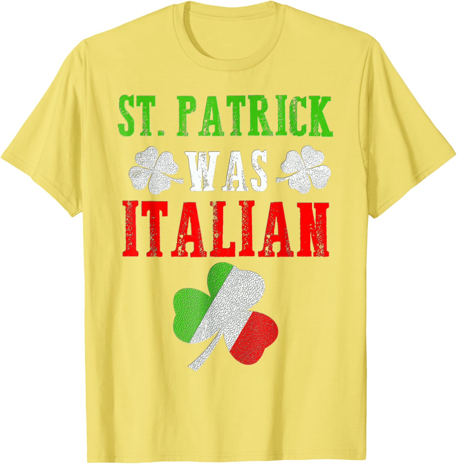 St Patrick Was Italian T-Shirt for Men, Women, and Kids - Fun St Patrick's Day Apparel - 22