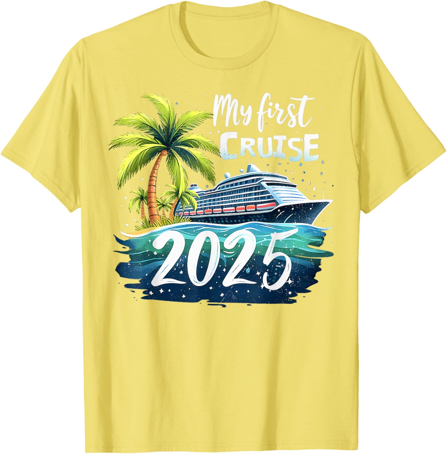 Funny My First Cruise 2025 T-Shirt for First Time Vacationers - 22