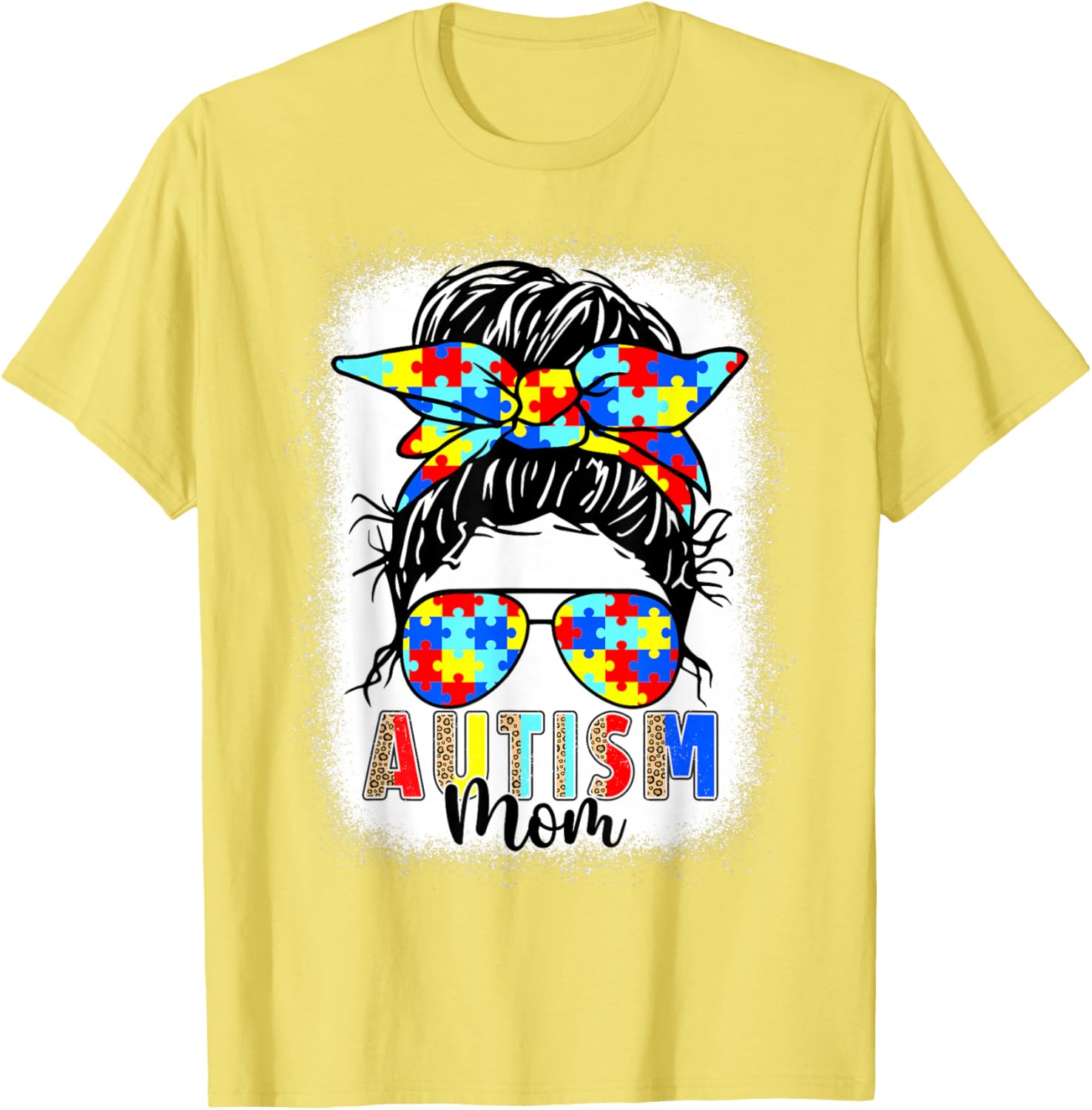 Autism Mom Life Messy Bun T-Shirt Perfect for Mother's Day Gift - 26