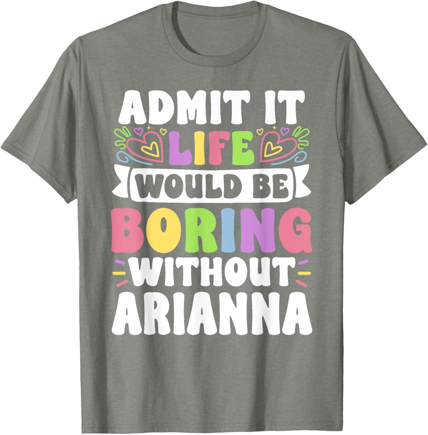 Arianna Personalized Funny Saying Family T-Shirt for Stylish Comfort - 18