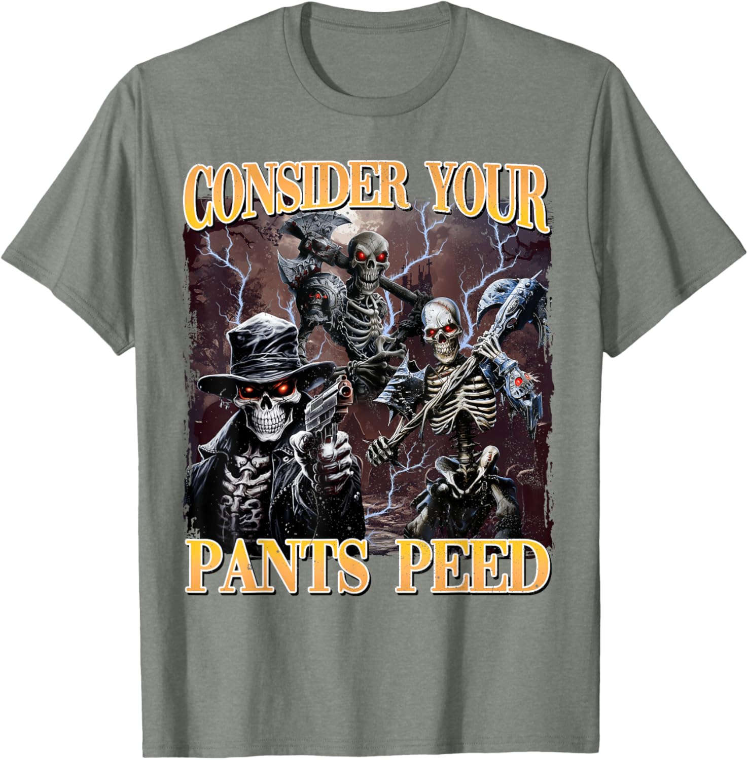 Funny Skeleton Meme T-Shirt - Consider Your Pants Peed Design - 14