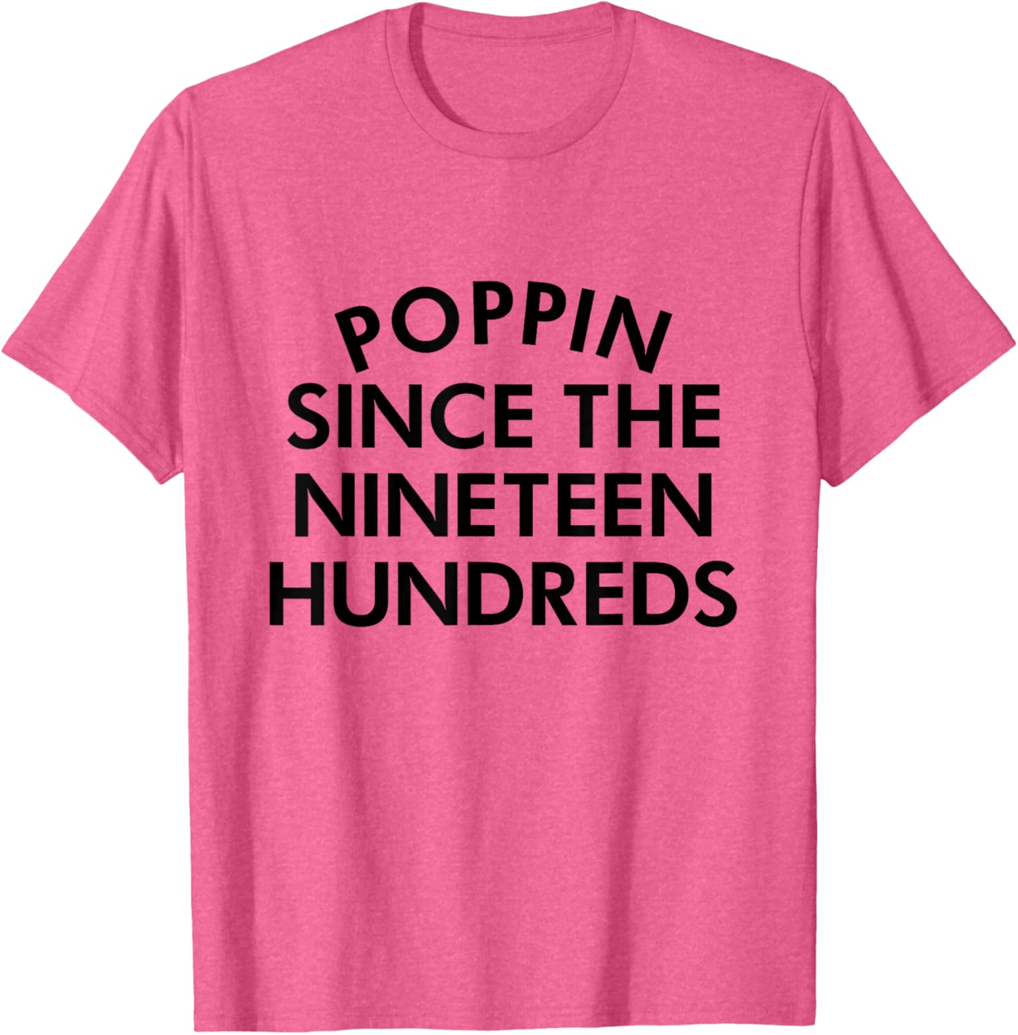 Retro Poppin Since The Nineteen Hundreds T-Shirt - Stylish Casual Wear - 16