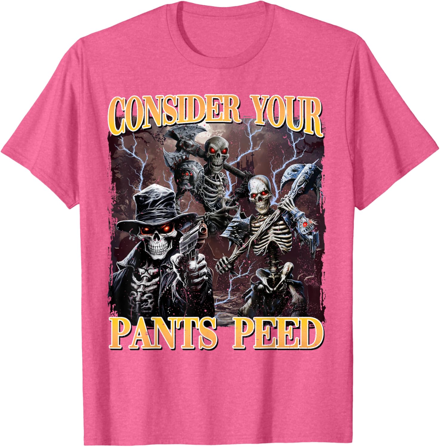 Funny Skeleton Meme T-Shirt - Consider Your Pants Peed Design - 22
