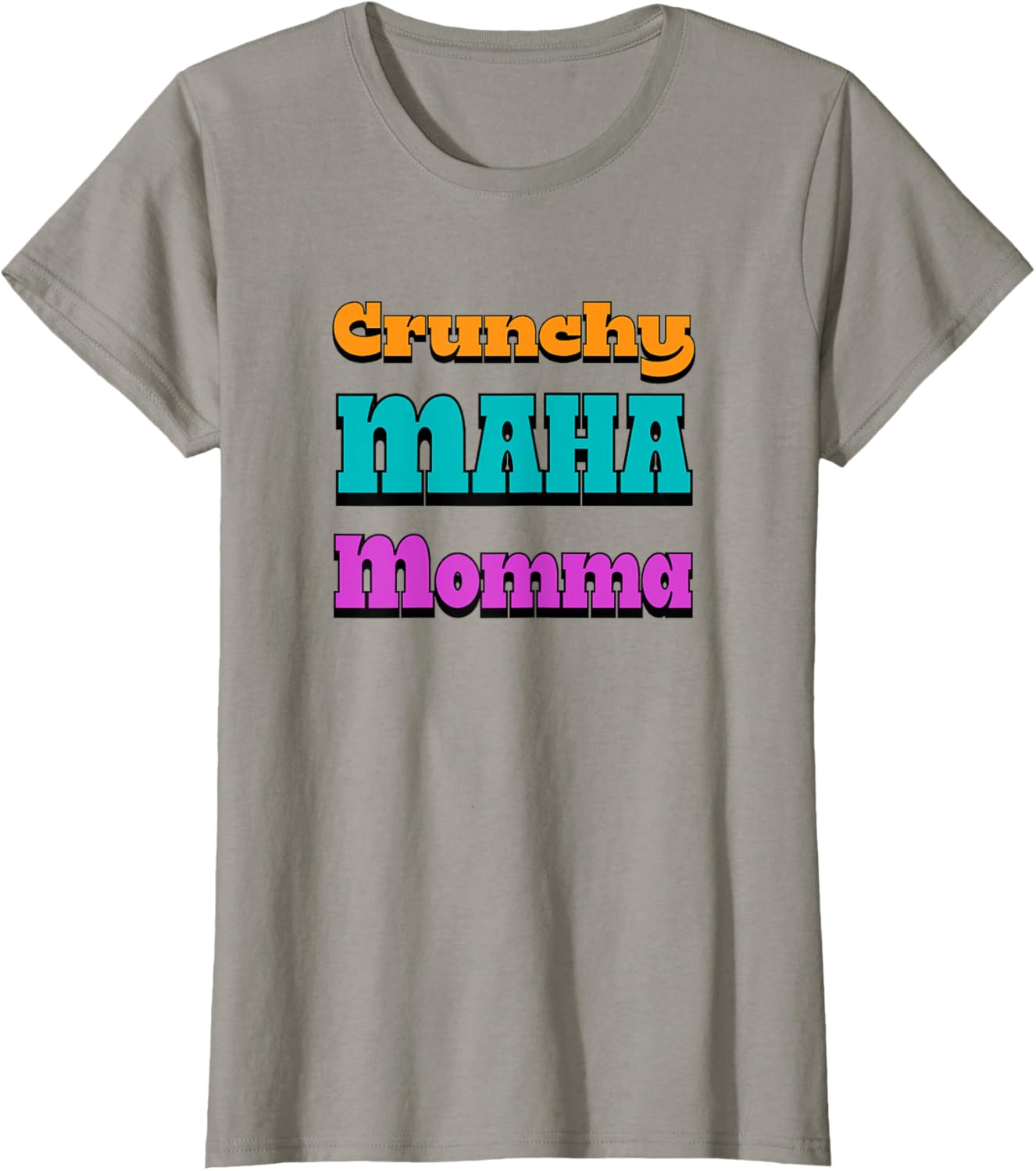 Crunchy MAHA Momma T-Shirt for Cool Moms - Stylish & Comfortable Apparel - 1