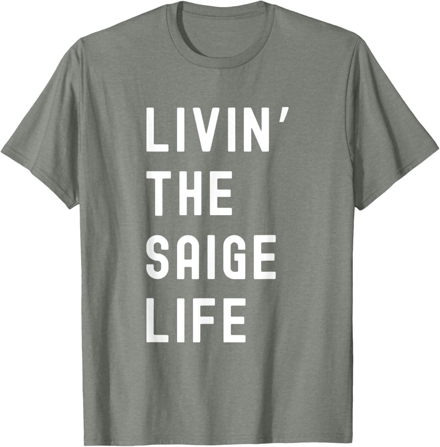 Saige Living The Saige Life Funny T-Shirt for Casual Style and Comfort - 13
