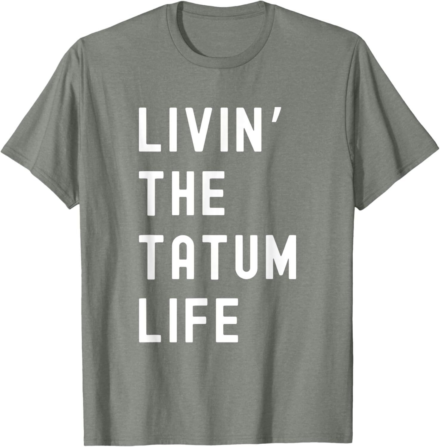 Tatum Living The Tatum Life Funny T-Shirt for Casual Style Lovers - 3