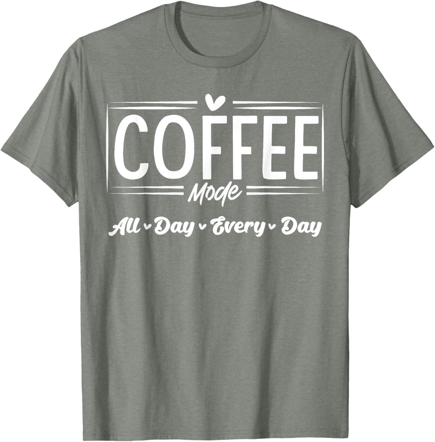 Coffee Mode All Day Every Day T-Shirt for Coffee Lovers and Casual Style - 1