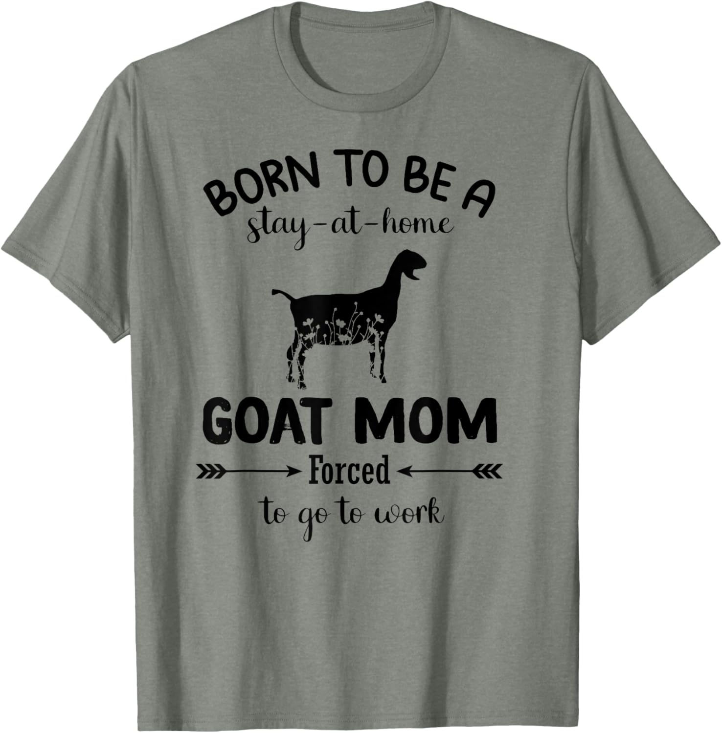 Born To Be A Stay At Home Goat Mom Funny Work T-Shirt for Animal Lovers - 21