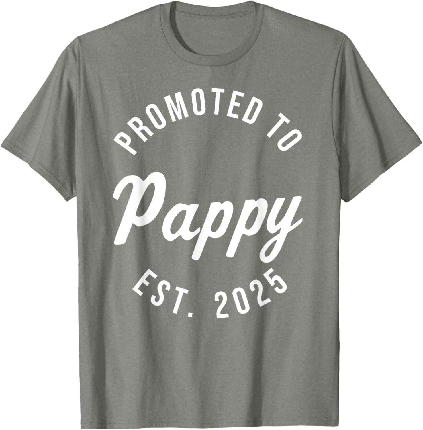 Promoted to Pappy Est 2025 First Father's Day T-Shirt Gift for Dad - 20