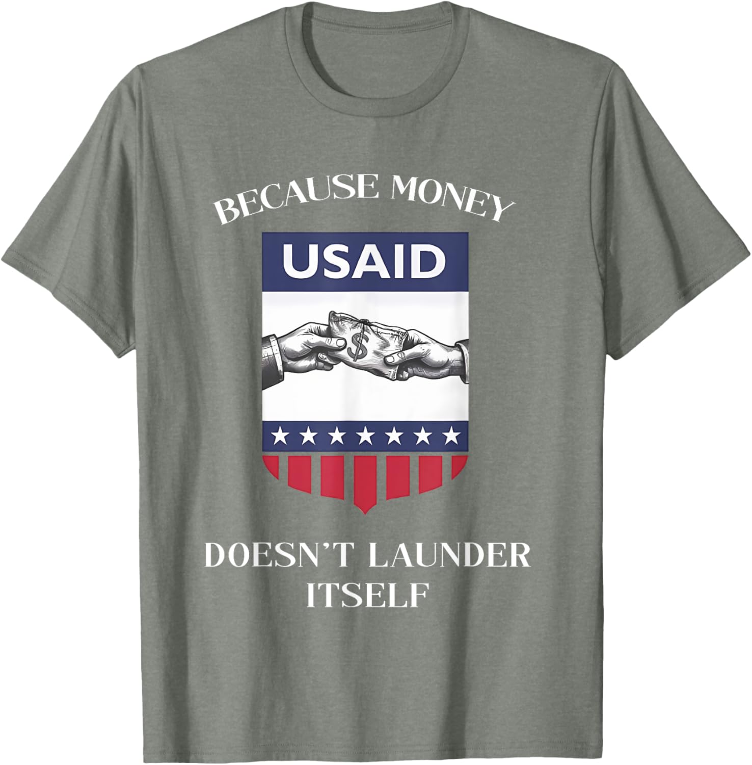 USAID Because Money Doesn’t Launder Itself T-Shirt for US Americans - 10