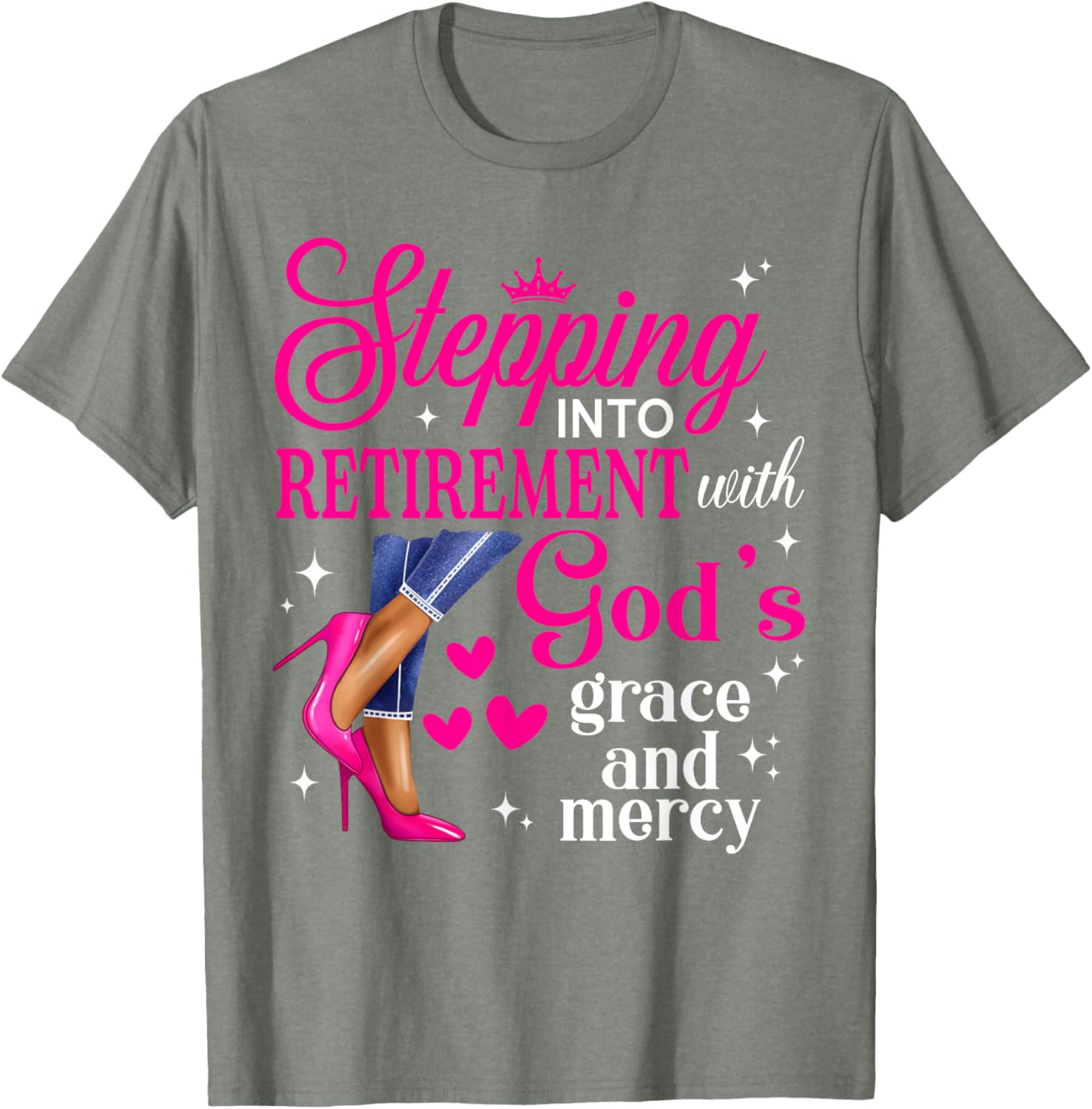 Stepping Into Retirement High Heels T-Shirt with God's Grace & Mercy - 5
