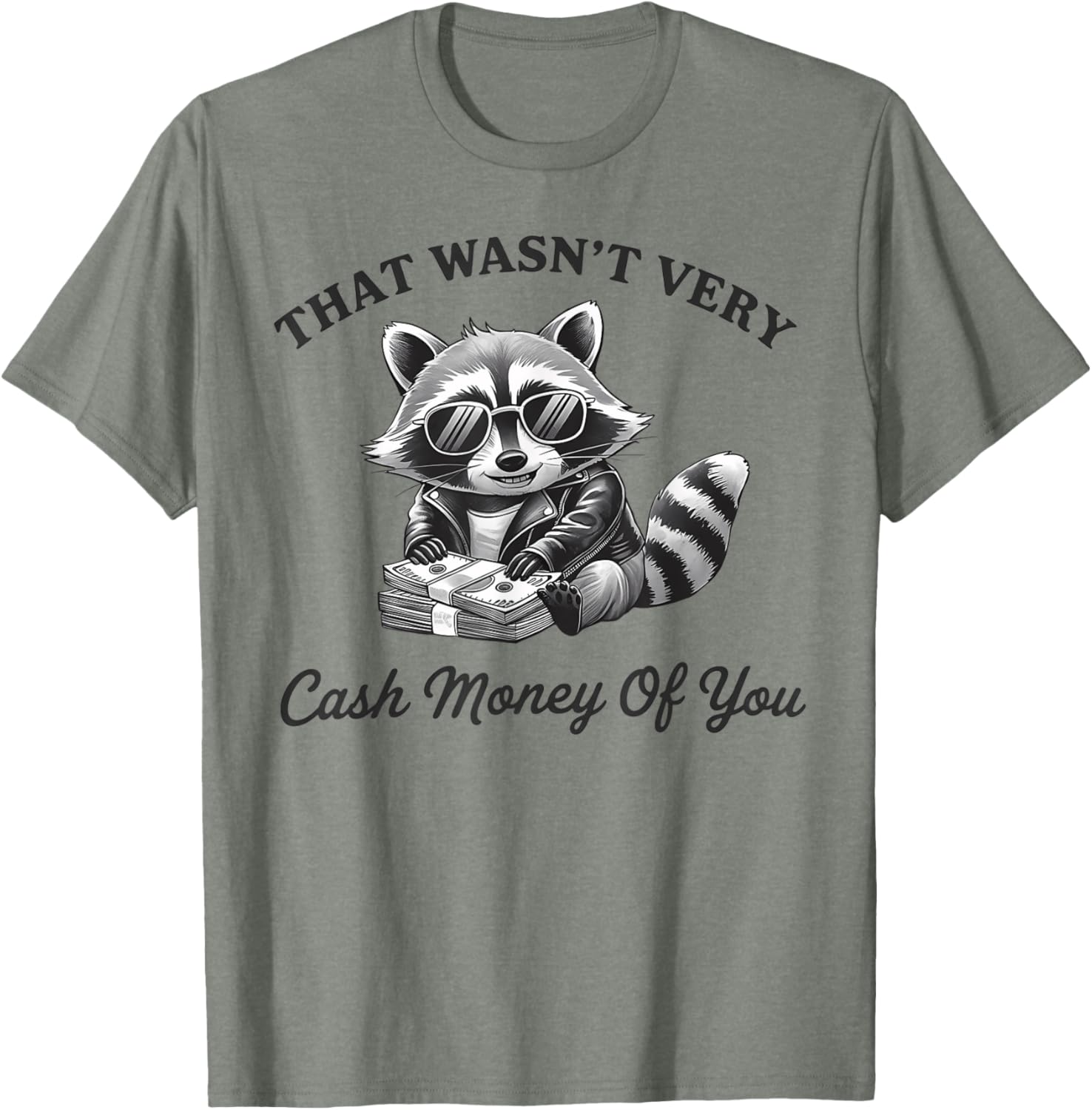 Trendy Vintage T-Shirt - That Wasn't Very Cash Money Of You Design - 8