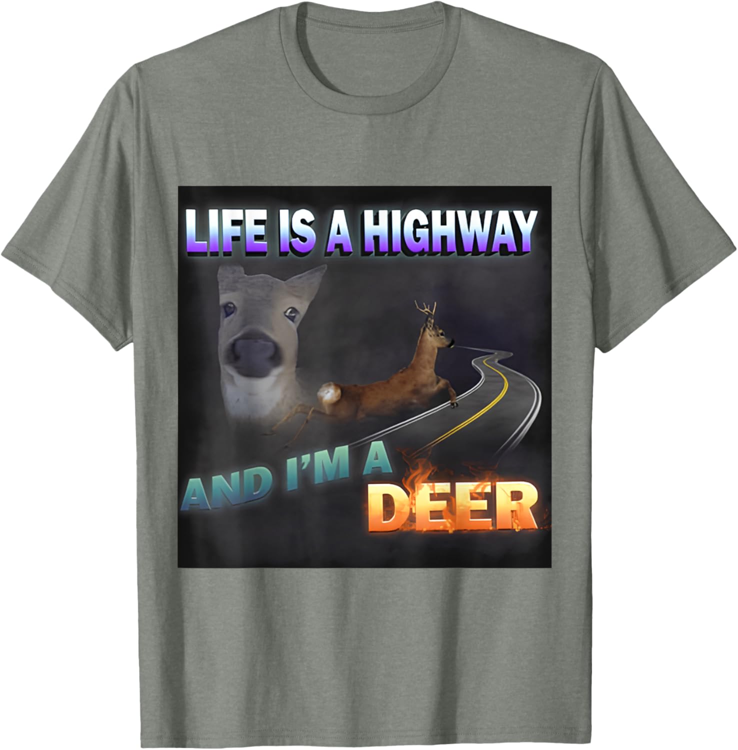 Funny Life Is A Highway Meme Deer T-Shirt for Animal Lovers - 12
