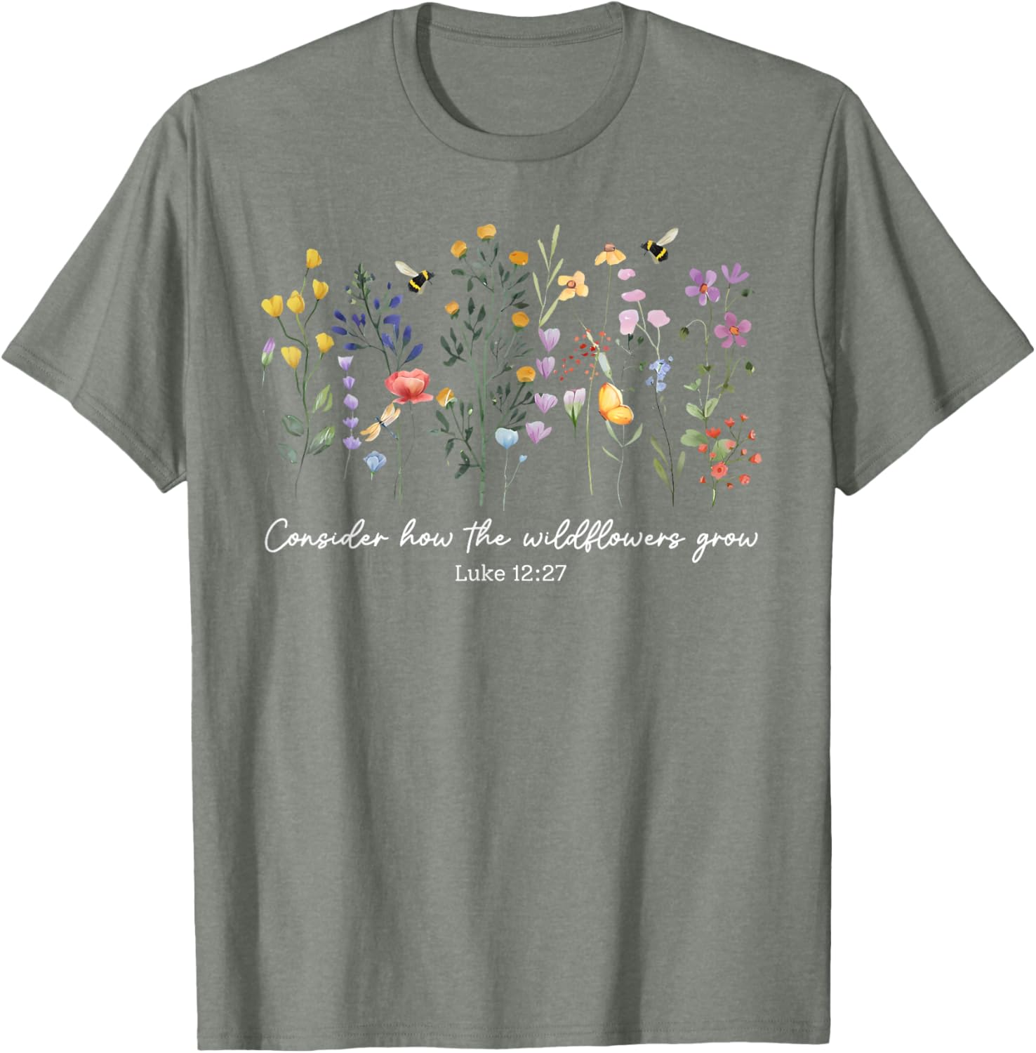 Consider How The Wildflowers Grow Christian Women's T-Shirt Faith Apparel - 25