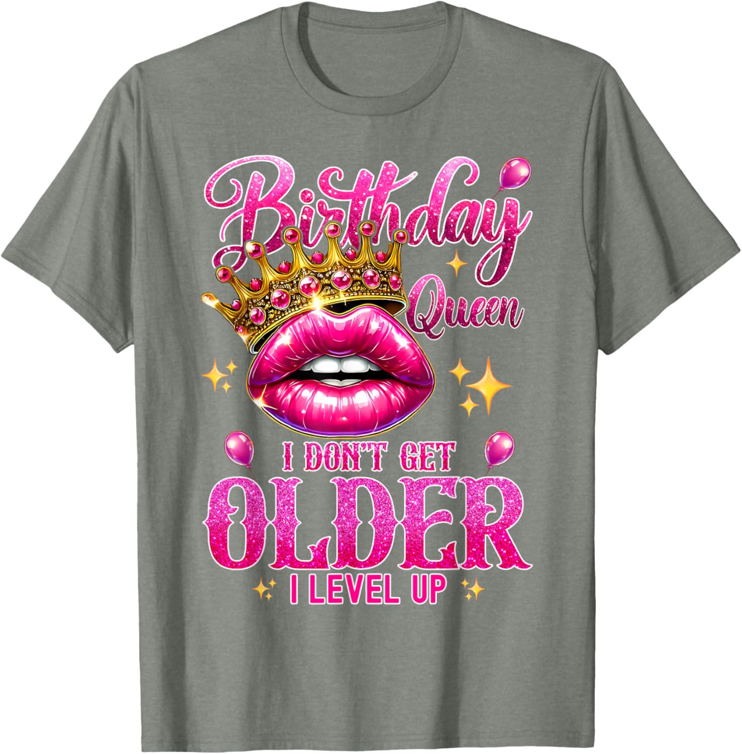 Birthday Queen T-Shirt I Don't Get Older I Level Up Stylish Balloon Tee - 4