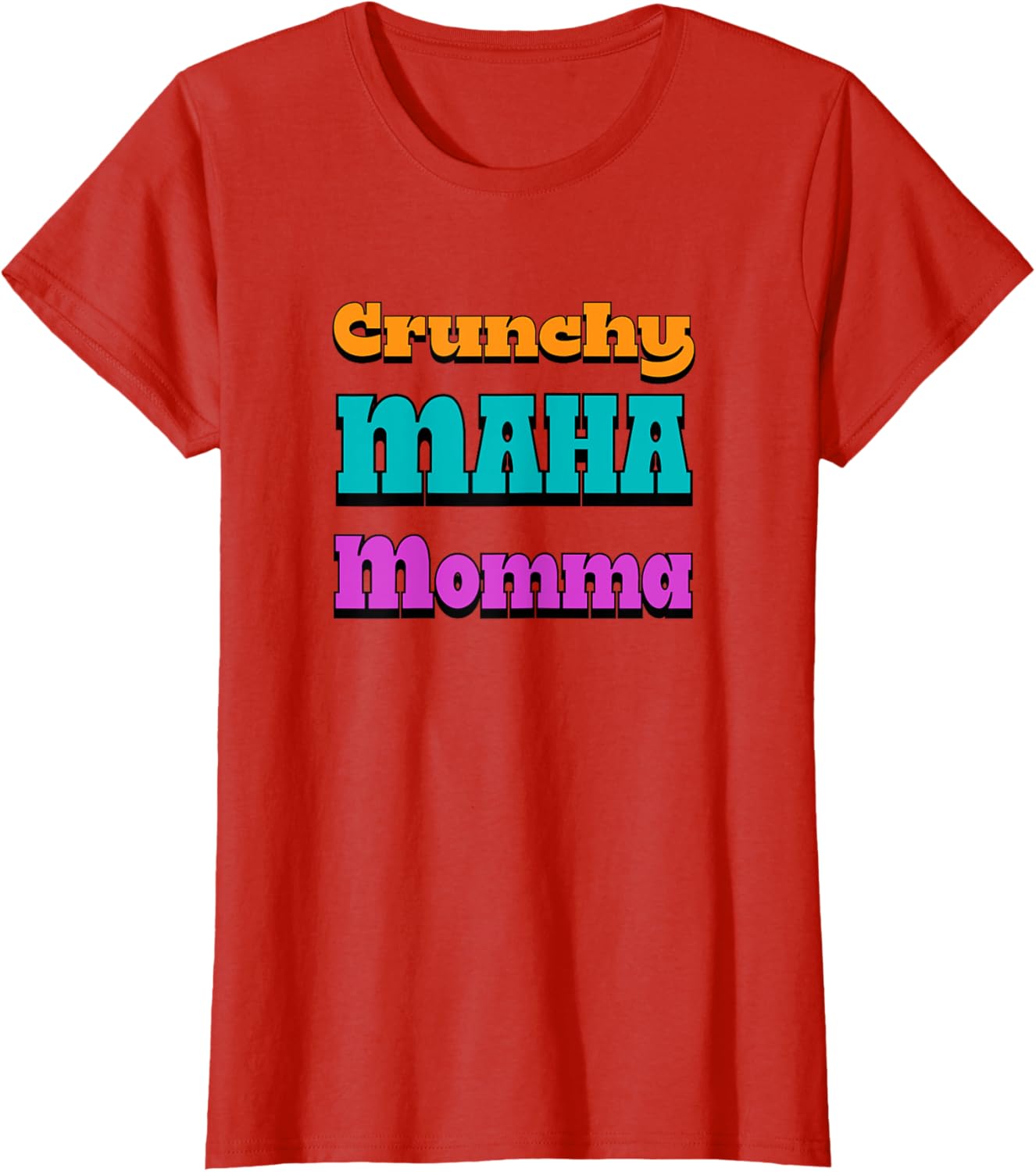 Crunchy MAHA Momma T-Shirt for Cool Moms - Stylish & Comfortable Apparel - 24