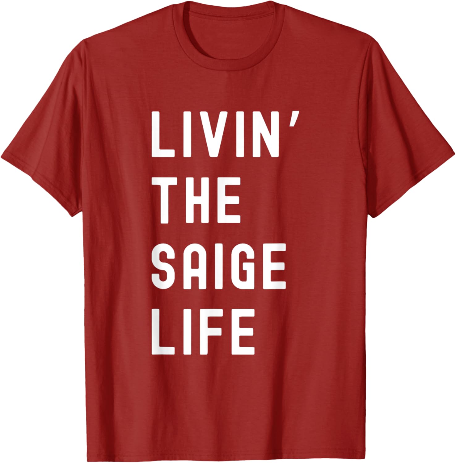 Saige Living The Saige Life Funny T-Shirt for Casual Style and Comfort - 5