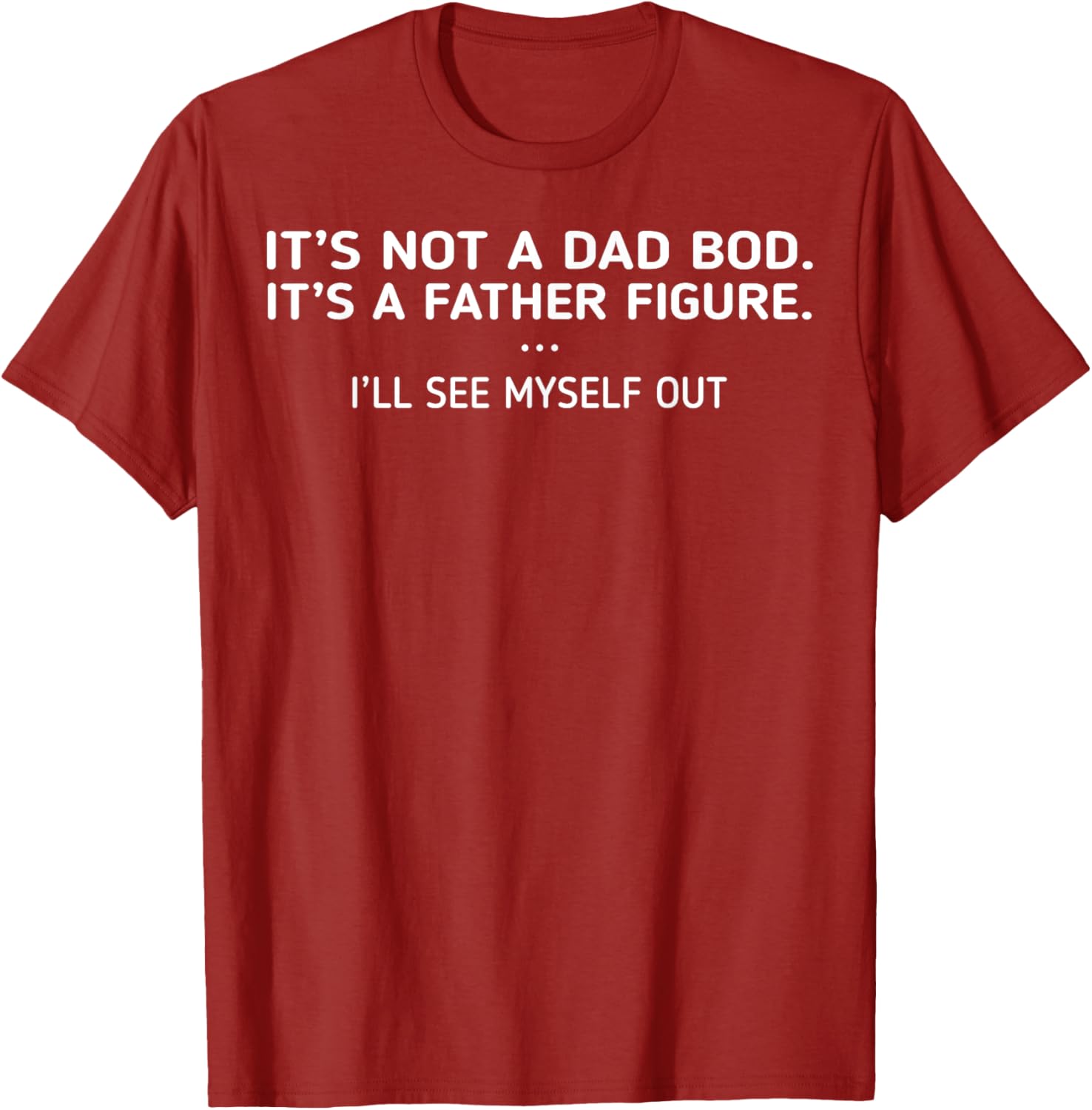 Funny Father Figure T-Shirt It's Not A Dad Bod Perfect Gift for Dads - 1