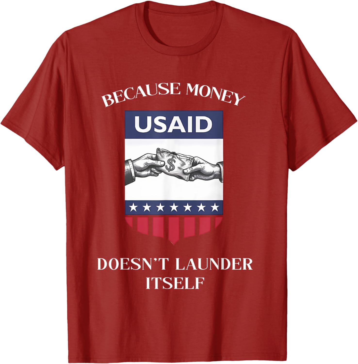 USAID Because Money Doesn’t Launder Itself T-Shirt for US Americans - 23