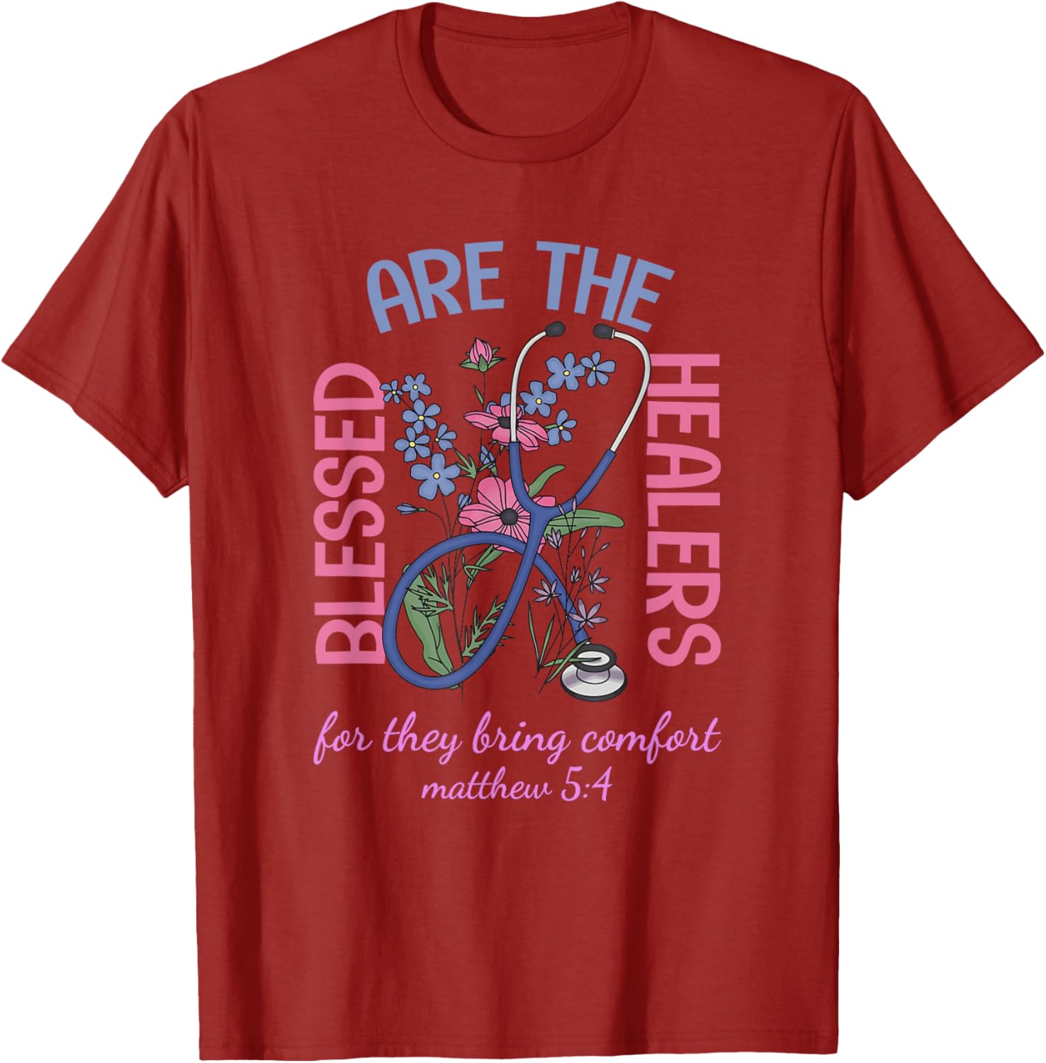 Blessed Are The Healers T-Shirt Matthew 5:4 Comfort & Support Wear - 2