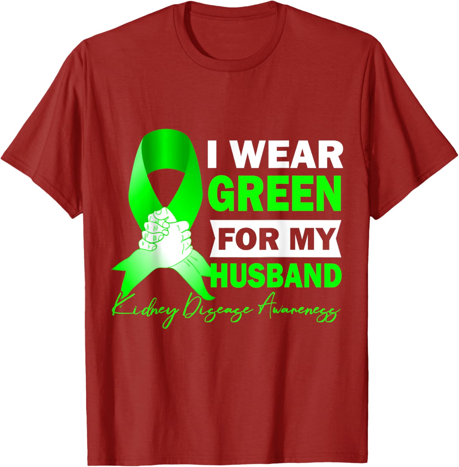 Wear Green for Kidney Disease Awareness T-Shirt for Supportive Spouses - 12
