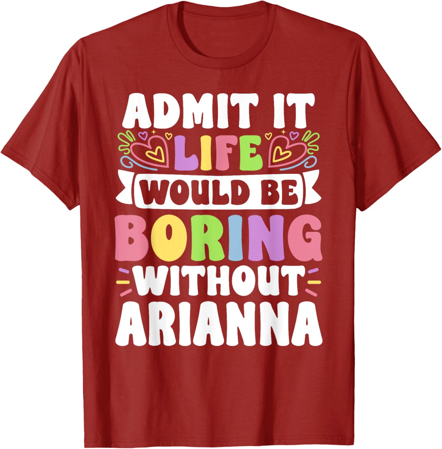 Arianna Personalized Funny Saying Family T-Shirt for Stylish Comfort - 11