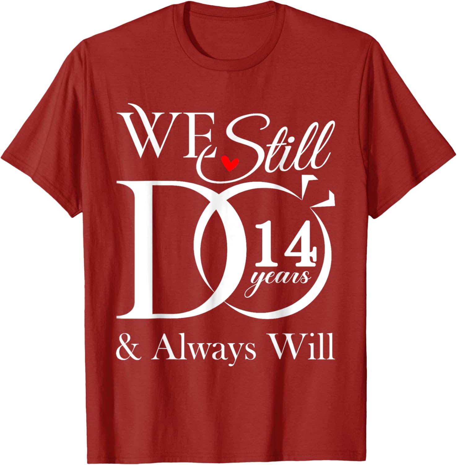 We Still Do 14 Years Together - 14th Wedding Anniversary T-Shirt - 11
