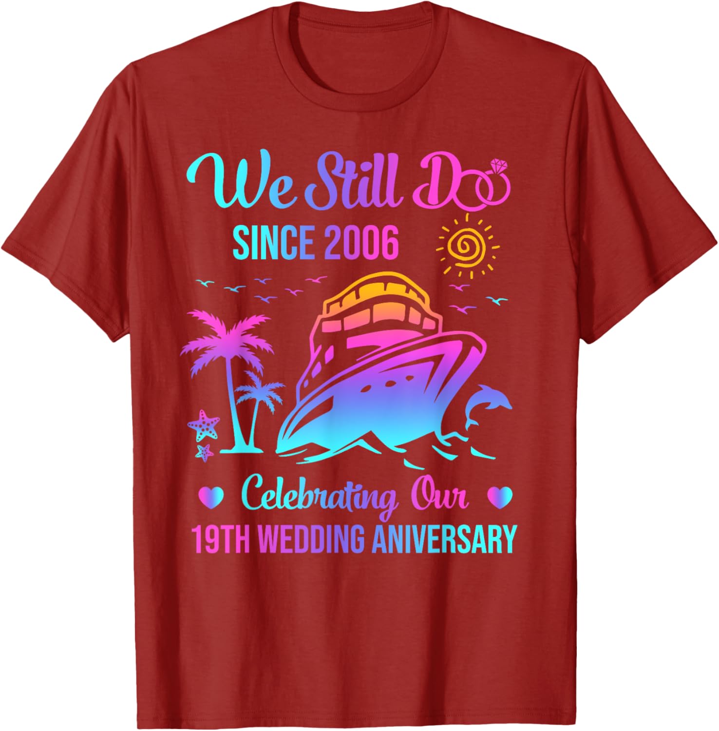 We Still Do 19th Wedding Anniversary Cruise T-Shirt for Couples - 14