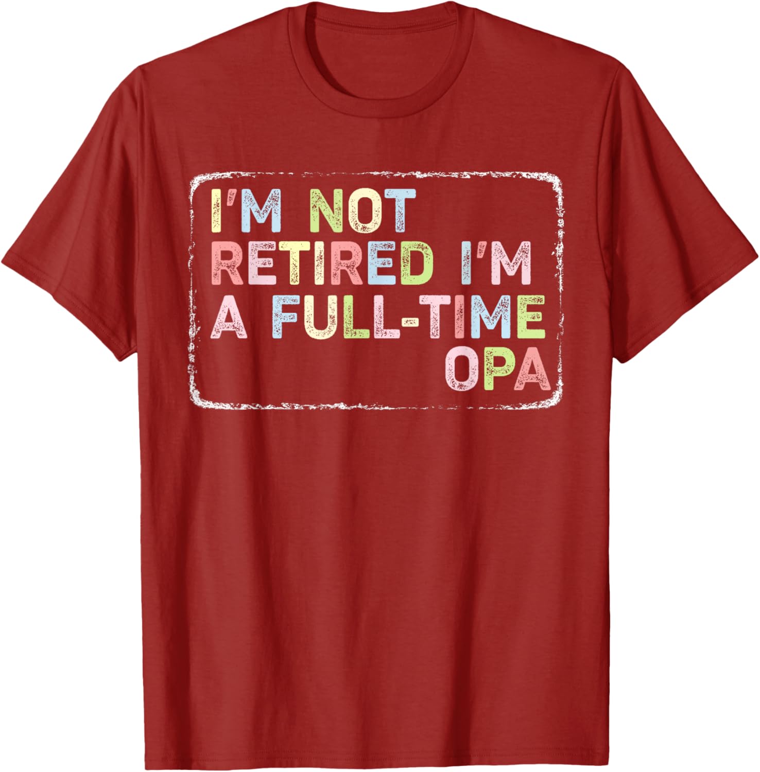 Vintage Opa T-Shirt I'm Not Retired Full-Time Fun Apparel for Men - 15