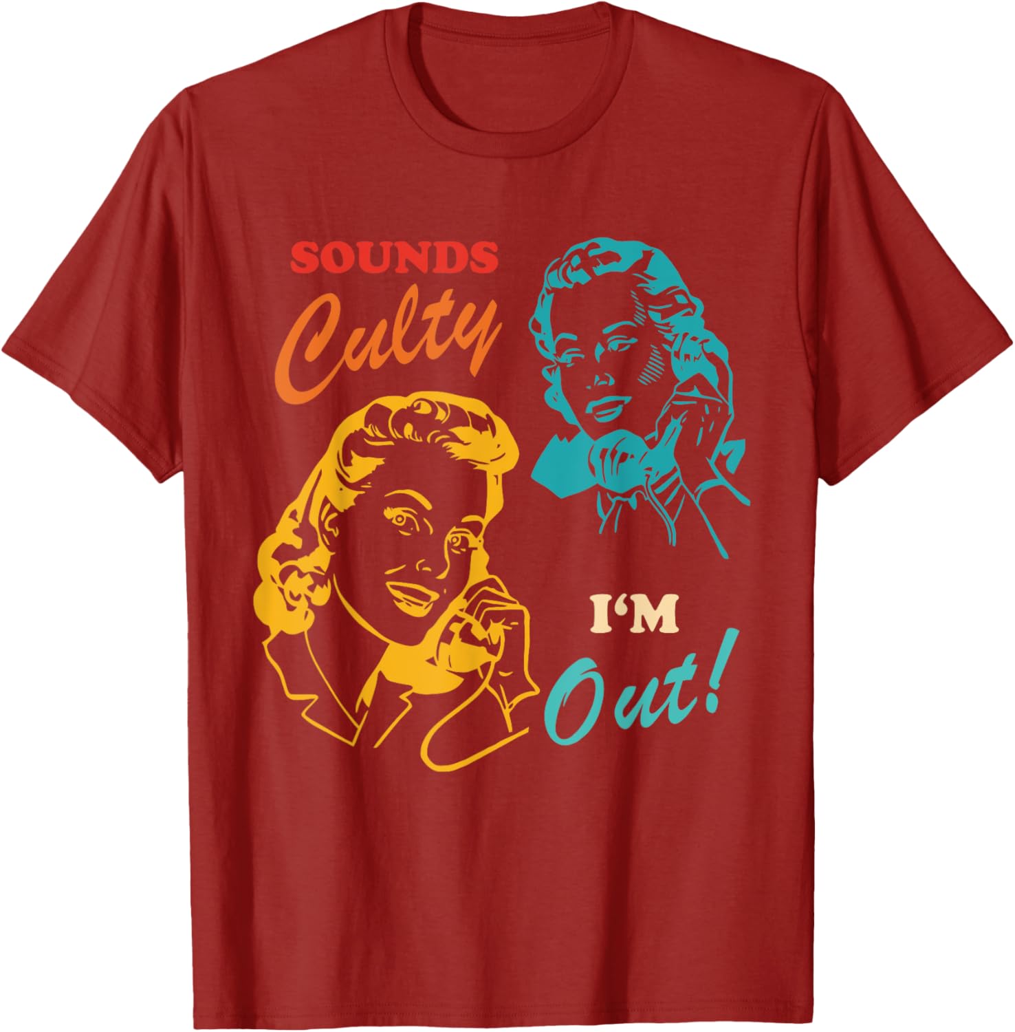 Sounds Culty I'm Out Vintage T-Shirt for Trendy Casual Style - 14