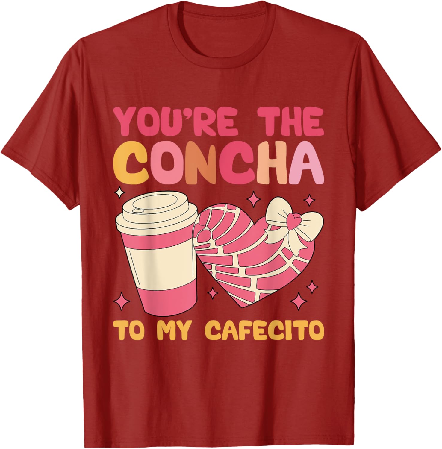 You're the Concha to My Cafecito Funny Mexican Valentine's T-Shirt - 17