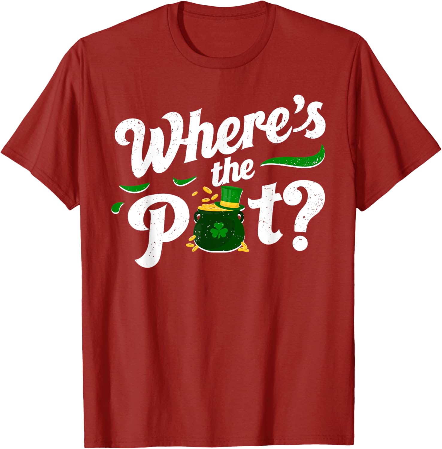 St Patricks Day Where's The Pot Funny T-Shirt for Festive Celebrations - 5