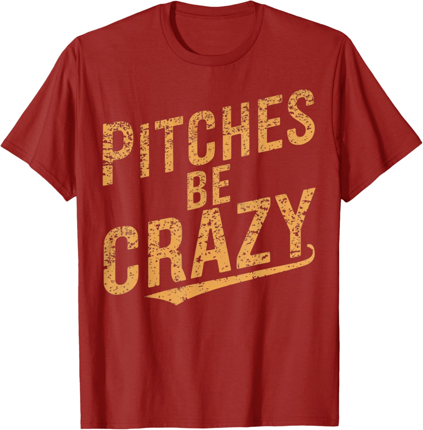 Vintage Pitches Be Crazy Funny Baseball T-Shirt for Baseball Lovers - 15